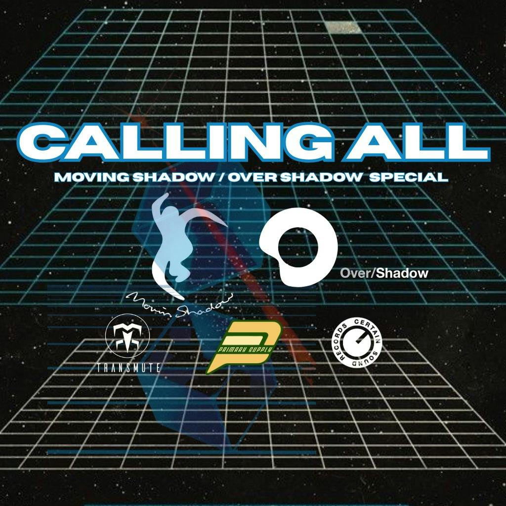 CALLING ALL: Moving Shadow / Over Shadow Special