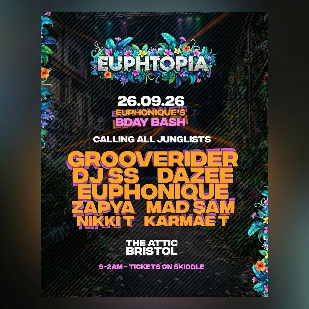 EUPHTOPIA: Euphonique Bday Bash w/ Grooverider, DJ SS + More
