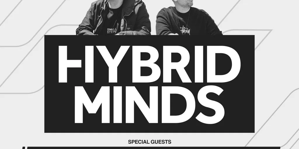 Hybrid Minds, Basslayerz & more!