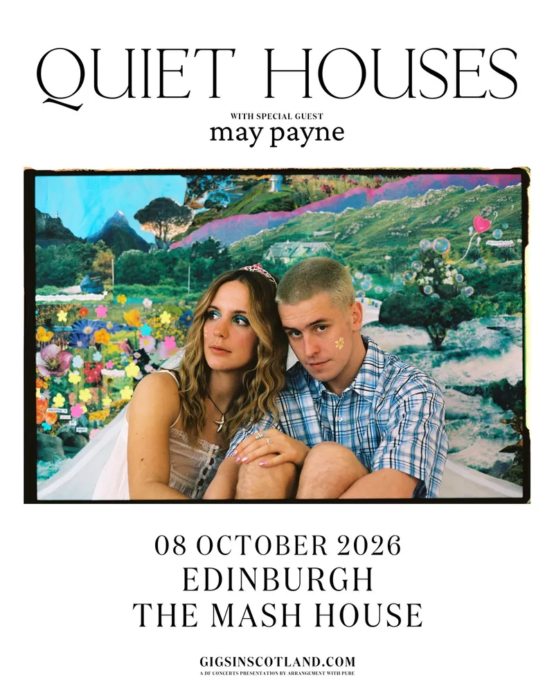 Quiet Houses with support from May Payne