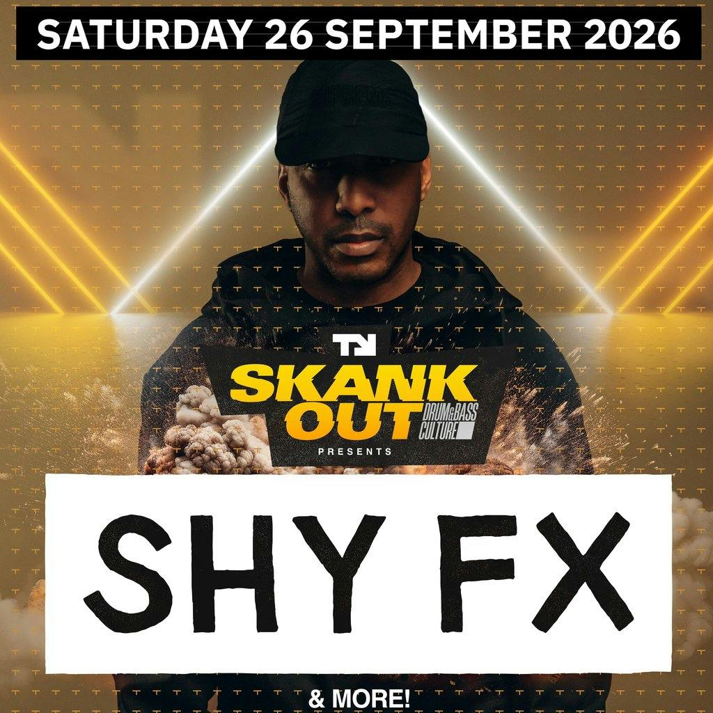 Shy FX & More! Sheffield