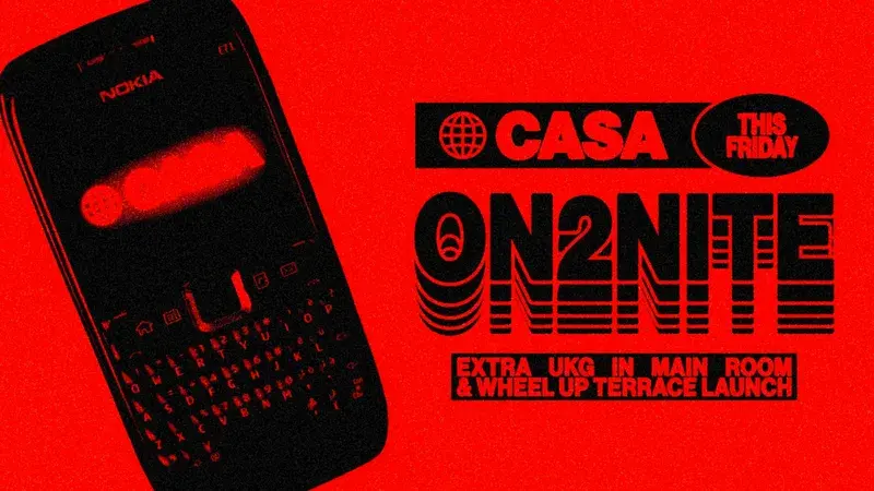 CASA: ON2NITE (Extra UKG & WHEEL UP Terrace Launch)