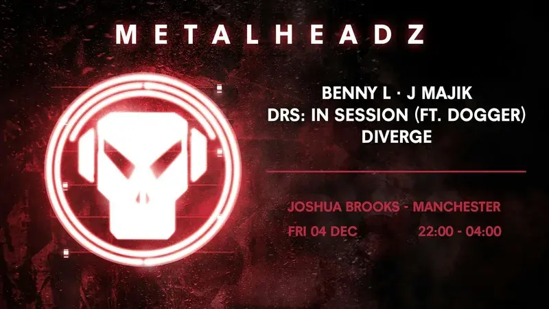 Metalheadz | Joshua Brooks Manchester