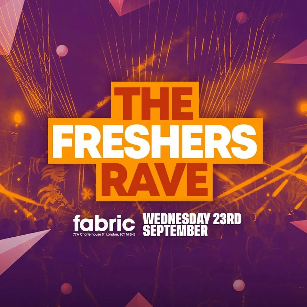 The 2026 Freshers Rave at FABRIC!